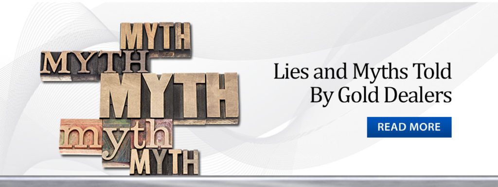 Lies and Myths Told by Gold Dealers